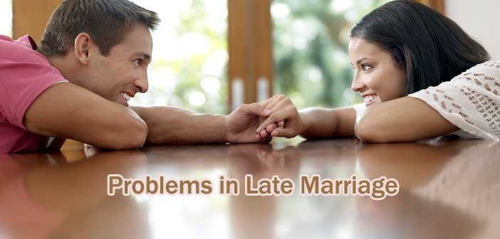 late marriage problems