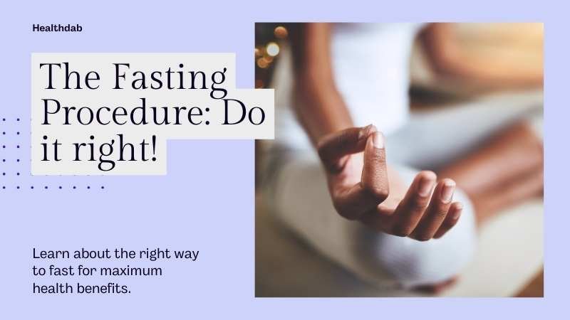 Procedure Followed While Fasting